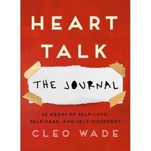 Heart Talk: The Journal: 52 Weeks of Self-Love, Self-Care, and Self-Discovery --